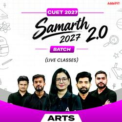 CUET + Class 12th Samarth 2.0 Arts Complete Batch | Language, Arts Domain and GAT | Live Classes By Adda247