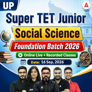 UP Super TET Junior Social Science Foundation Batch 2026 | Online Live + Recorded Classes by Adda247