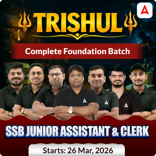 Complete Foundation Batch for SSB JUNIOR ASSISTANT & CLERK | Online Live Classes By Adda247