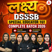 लक्ष्य | DSSSB Special Educator TGT Complete Batch 2026 | Online Live by Adda247
