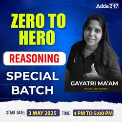 ZERO TO HERO REASONING SPECIAL BATCH BY GAYATRI MA’AM | Online Live Classes by Adda 247