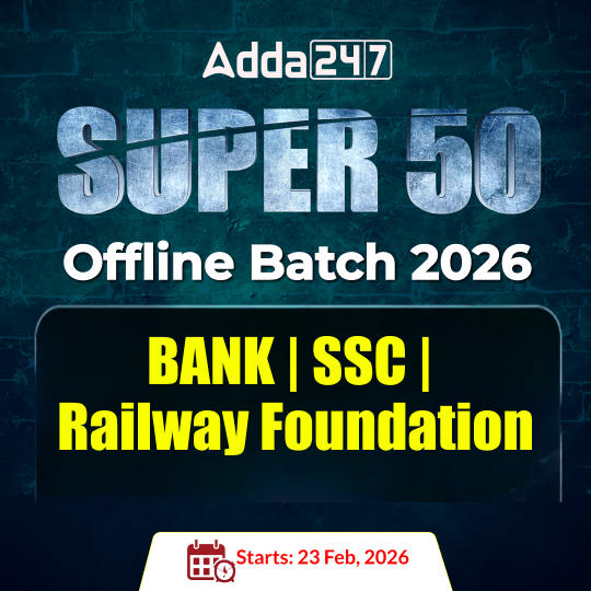 SUPER 50 Offline Batch 2026 for BANK | SSC | Railway Foundation | Complete Classes by Adda247