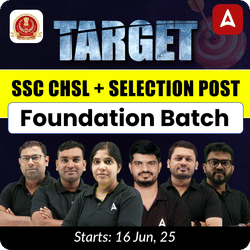 SSC CHSL+ Selection Post Exam 2025 Foundation Batch | Online Live Classes By Adda247