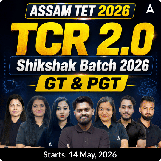 Assam TET 2026 | TCR 2.0: Shikshak Batch | GT & PGT | Online Live Batch by Adda247