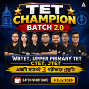 TET Champion Batch 2.0 | 3 in 1 (WBTET, Upper Primary TET, CTET, JTET) | Online live + Recorded classes by Adda247