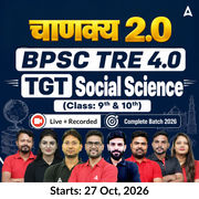 चाणक्य 2.0| BPSC TRE 4.0 Social Science  TGT (Class: 9th & 10th) Complete Batch 2026 | Online Live + Recorded Classes by Adda 247