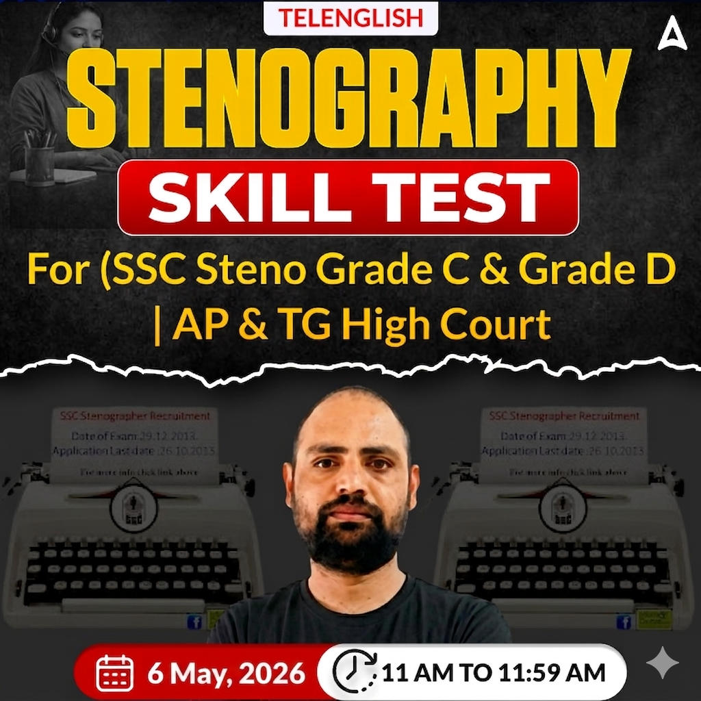 Stenography Skill Test for All Competitive Exams (SSC Steno Grade C & Grade D | AP & TG High Court) Online Live Batch by Adda247