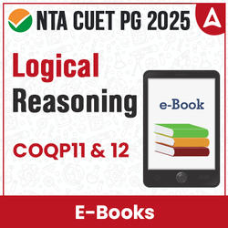 CUET PG COQP11 & COQP12 Logical Reasoning (For 2025) | E-Book By Adda247