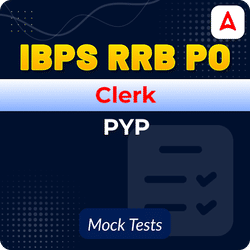 IBPS RRB PO | Clerk PYP (2023-24) Mock Tests