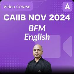 CAIIB NOV 2024 | BFM | English | Video Course by ADDA 247