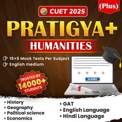 CUET UG 2025 Humanities Domain Pratigya Plus (History, Geography, Economics, Political Science, GAT, English and Hindi) Online Test Series