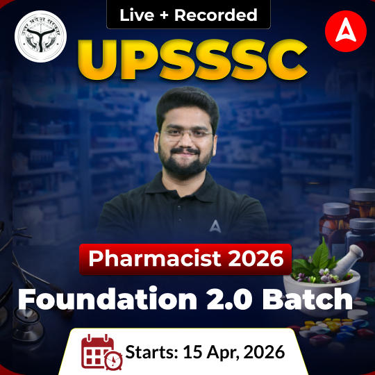 UPSSSC Pharmacist 2026 Foundation 2.0 Batch | Online (Live + Recorded) by Adda247