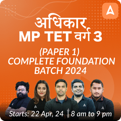 MP TET VARG 3 (PAPER 1) | Complete Foundation Batch 2024 | Live + Recorded Classes By Adda 247