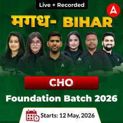 मगध- Bihar CHO Foundation Batch 2026 Online (Live + Recorded) Batch by Adda247