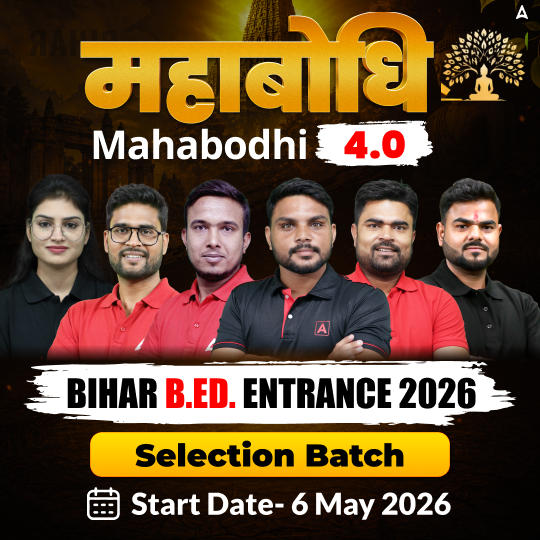 महाबोधि- Mahabodhi 4.0 Bihar B.Ed. Entrance 2026 Selection Batch | Online Live Classes by Adda247
