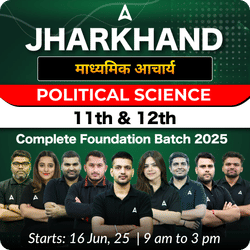 Jharkhand माध्यमिक आचार्य Political Science 11th & 12th Complete Foundation Batch 2025 | Online Live Classes by Adda 247