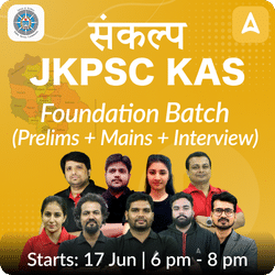 संकल्प JKPSC KAS Foundation 2025- 26 Online Coaching ( P2I) Batch Based on the Latest Exam Pattern by Adda247 PCS