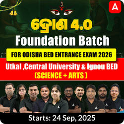 Odisha B.ed Entrance (Science, Arts) Entrance Exam 2026 Foundation Batch | Online Live Classes by Adda 247