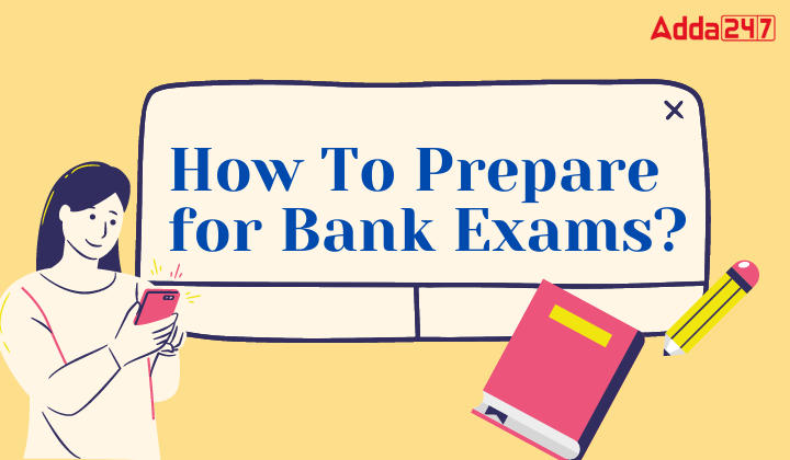 How To Prepare for Bank Exams