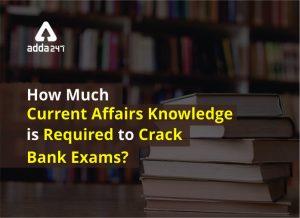 Current Affairs Role in cracking Bank Exams