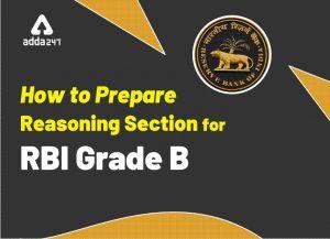 RBI Grade B Exam : Tips To Score Well in Reasoning Section