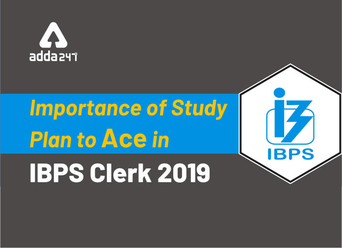 IBPS Clerk 2019: Why Is It Important To Follow The Study Plan?_40.1