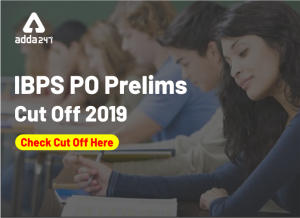 IBPS PO Prelims Cut Off 2019: Check Here