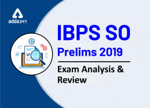 IBPS SO Exam Analysis & Review For Prelims: 29th December 2019 Shift 2