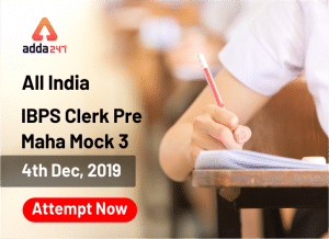 IBPS Clerk Prelims Maha Mock-3: Attempt Now