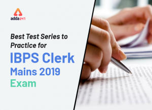 Best Test Series to Practice for IBPS Clerk Mains 2019 Exam