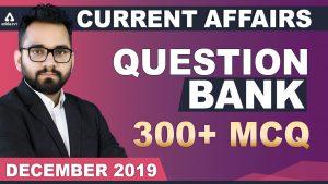 December Current Affairs Questions Bank: 300+ MCQs