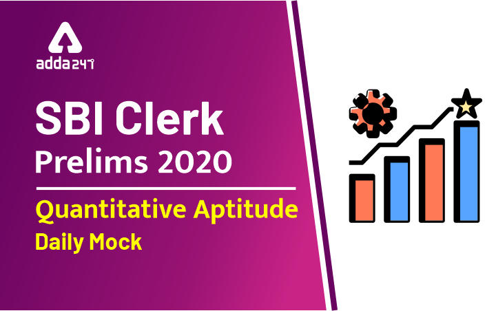 SBI Clerk Prelims Quant Daily Mock: 12th January 2020_40.1