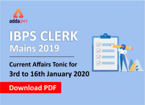 Current Affairs Tonic For IBPS Clerk Mains 2019: Download Current Affairs of January 2020