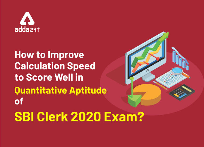 Strategy To Improve Calculation Speed In Quantitative Aptitude For SBI Clerk 2020_40.1