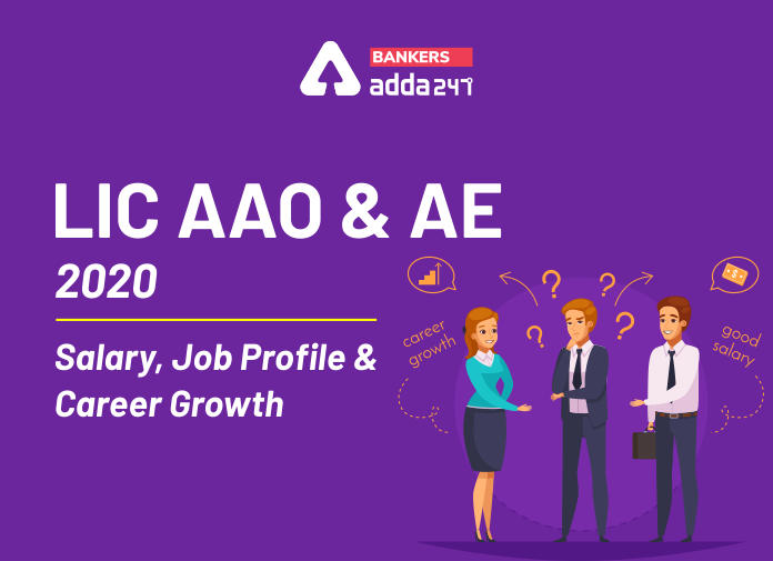 LIC AAO Salary and AE Salary, Job Profile and Career Growth_40.1