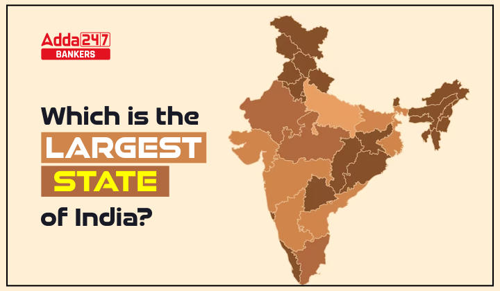 Which is the Largest State of India?_20.1