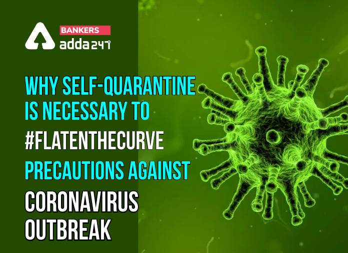 Why Self-Quarantine is necessary to #Flattenthecurve- Precautions against Coronavirus Outbreak_40.1