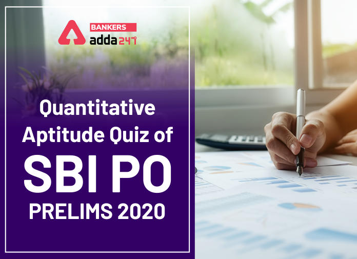 SBI PO Prelims Quant Daily Mock: 22nd May 2020_40.1