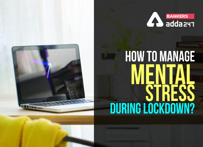 How To Manage Mental Stress During Lockdown?_40.1