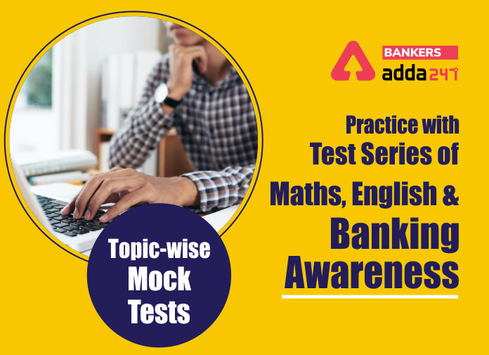 Practice with Test Series of Maths, English & Banking Awareness | Subject-wise Mock Tests_40.1