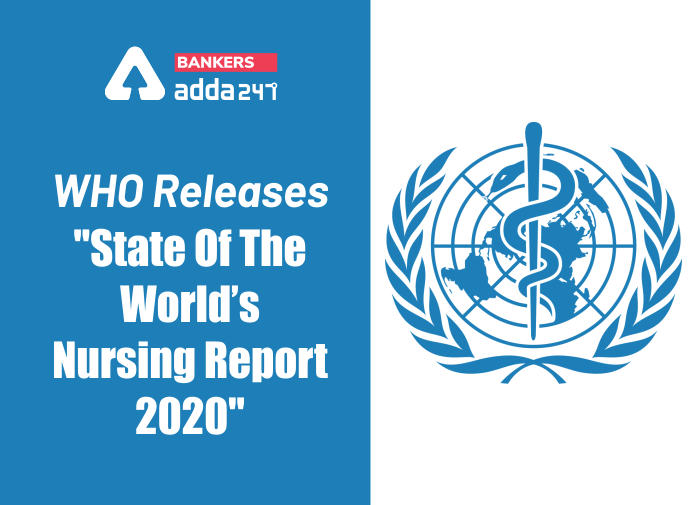 WHO Releases "State Of The World's Nursing Report 2020": Read for more details_40.1