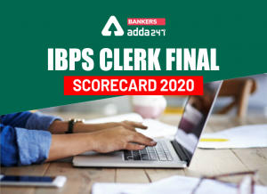 IBPS Clerk Score Card 2020 Out: Download Final Scorecard