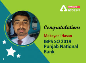 Mekayeel Hasan Selected as IBPS SO 2019 Punjab National Bank Says “During this whole journey, Team Adda has always been there whenever I needed them.”