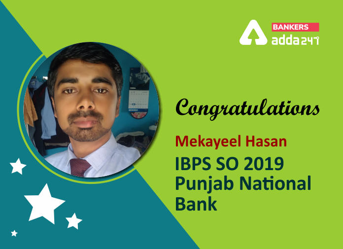 Mekayeel Hasan Selected as IBPS SO 2019 Punjab National Bank Says "During this whole journey, Team Adda has always been there whenever I needed them."_40.1