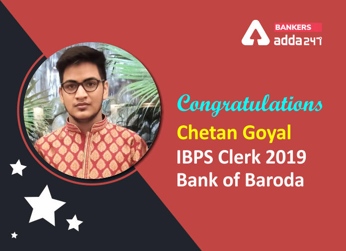 Success Story of Chetan Goyal Selected in IBPS Clerk 2019 Says "Practice is the Key to Success."_40.1