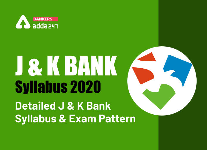 J&K Bank Syllabus 2020: Detailed J&K Bank Syllabus and Exam Pattern_40.1