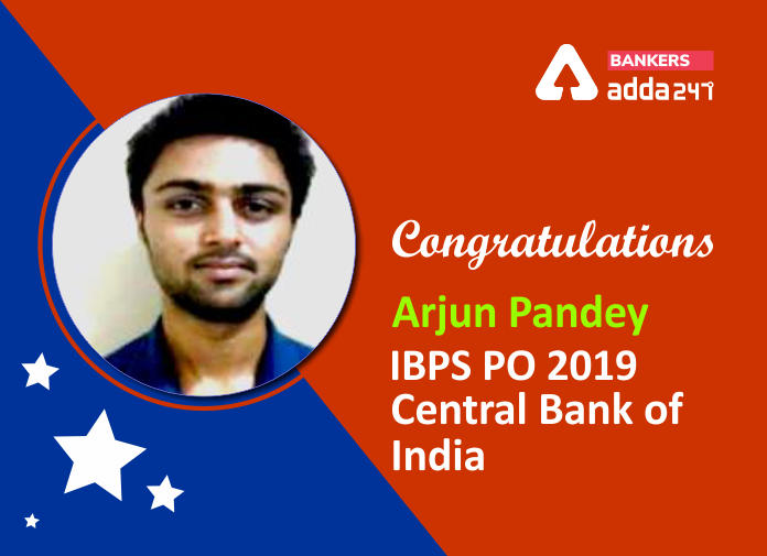 Success Story of Arjun Pandey Selected as IBPS PO in Central Bank of India Says "Enjoy what you Do."_40.1