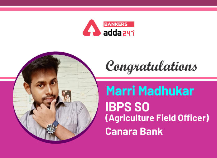 Success Story of Marri Madhukar Selected as IBPS SO Agriculture Officer in Canara Bank_40.1