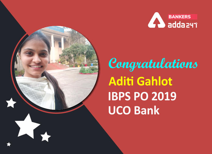 Success Story of Aditi Gahlot Selected as IBPS PO in UCO Bank Says "Faith in Self is the Most Important Ingredient of Success."_40.1