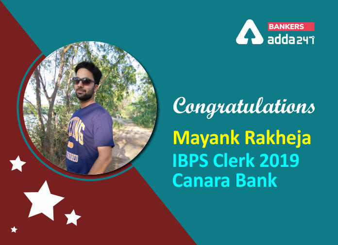 Success Story of Mayank Rakheja Selected as IBPS Clerk in Canara Bank Says "Good Things Take Time."_40.1